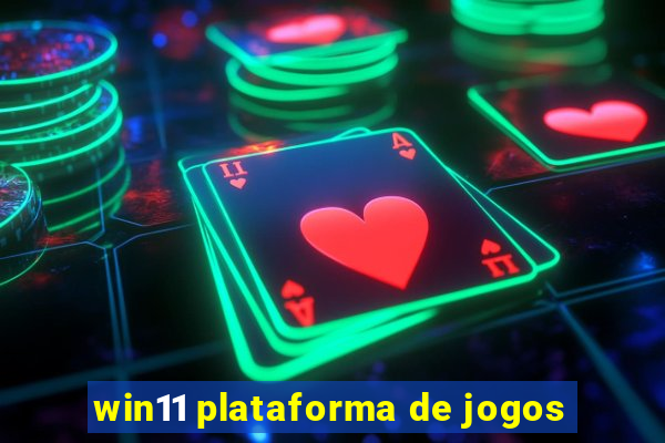 win11 plataforma de jogos